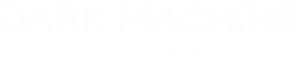 DARK MACHINE THE GAME